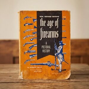 The Age of Firearms by Robert Held Paperback New Revised Edition ~1978 Pictorial